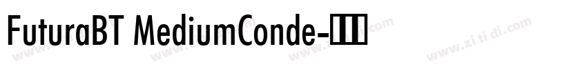 FuturaBT MediumConde字体转换 FuturaBT MediumConde字体转换